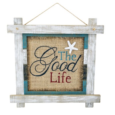 Beachcombers Good Life Burlap Sign 16.12 x 16.12 x .25 Inches.
