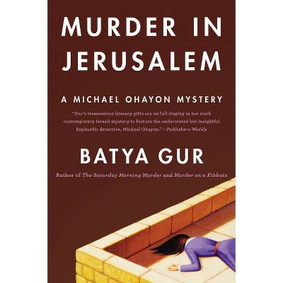 Murder in Jerusalem - (Michael Ohayon) by  Batya Gur (Paperback)