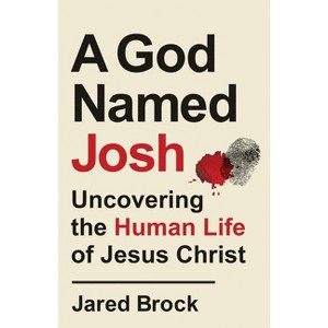 A God Named Josh - by Jared Brock - 1 of 1