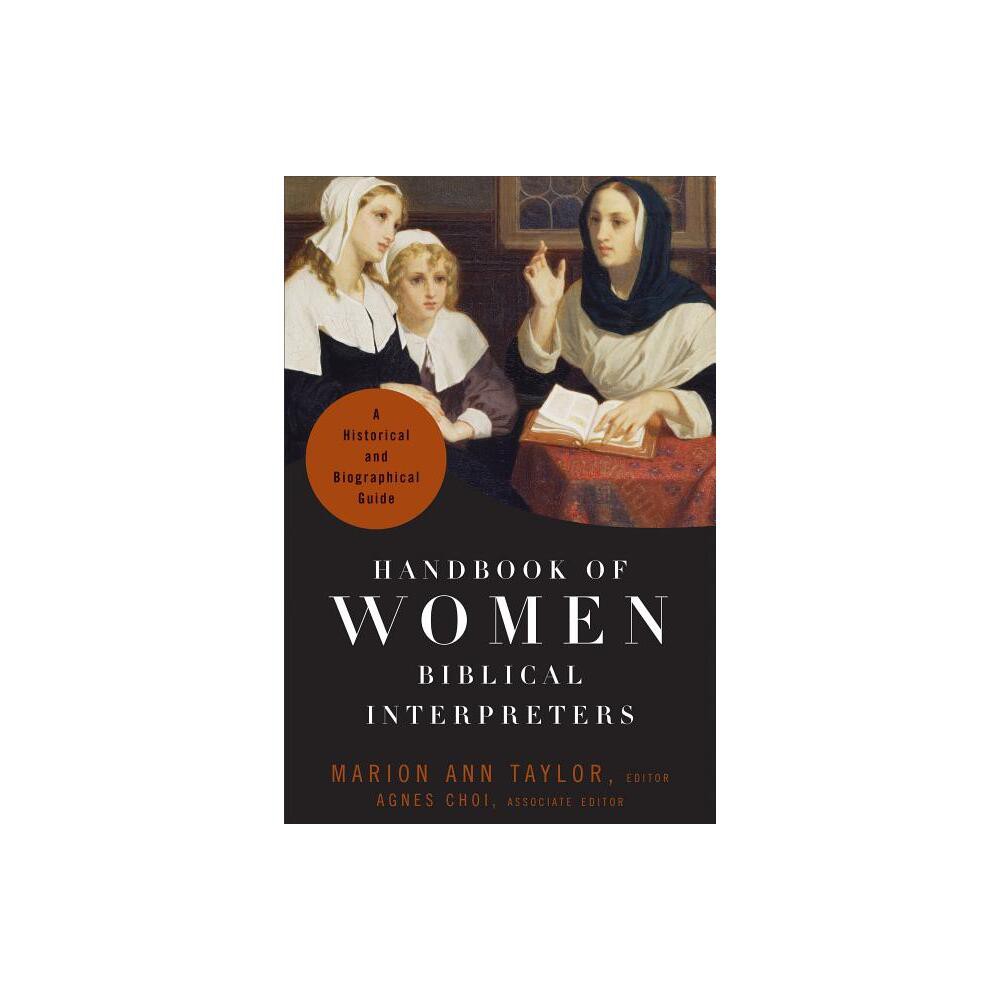 Handbook of Women Biblical Interpreters - by Marion Ann Taylor (Paperback)