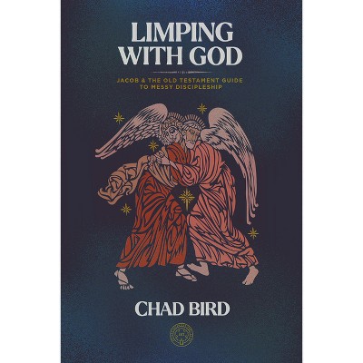 Limping with God - by  Chad Bird (Paperback)