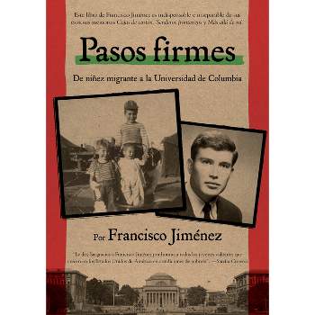 Pasos Firmes - (Cajas de Carton) by  Francisco Jiménez (Hardcover)