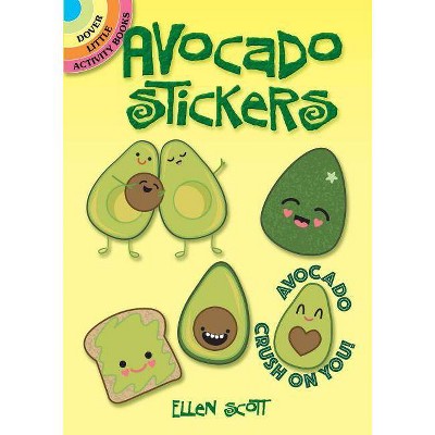 Avocado Stickers - (Dover Little Activity Books Stickers) by  Ellen Scott (Paperback)