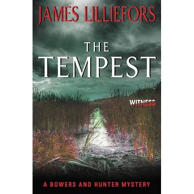 The Tempest - (Bowers and Hunter Mysteries) by  James Lilliefors (Paperback)