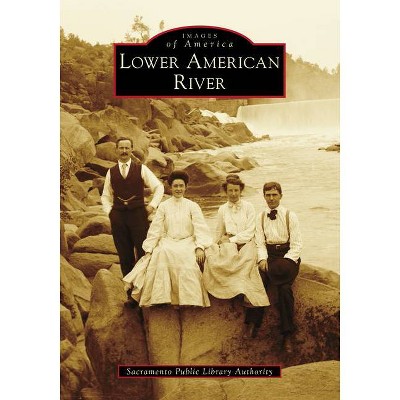 Lower American River - (Images of America) (Paperback)