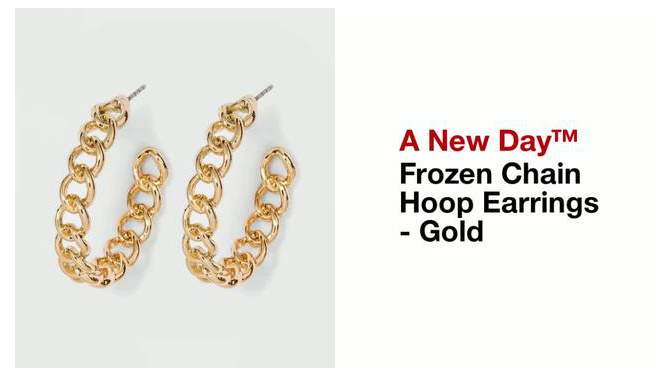Frozen Chain Hoop Earrings - A New Day&#8482; Gold, 2 of 5, play video