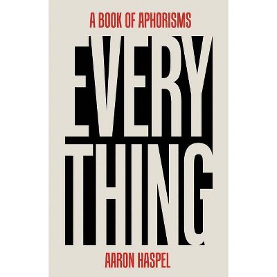 Everything - by  Aaron Haspel (Paperback)