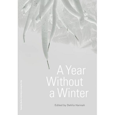 A Year Without a Winter - by  Dehlia Hannah (Paperback)