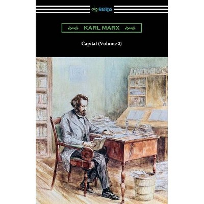 Capital (Volume 2) - by  Karl Marx (Paperback)