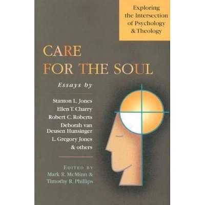 Care for the Soul - (Wheaton Theology Conference) by  Mark R McMinn & Timothy R Phillips (Paperback)