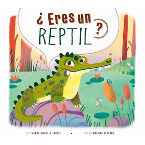¿Eres Un Reptil? - by  Thomas Kingsley Troupe (Paperback) - 1 of 1