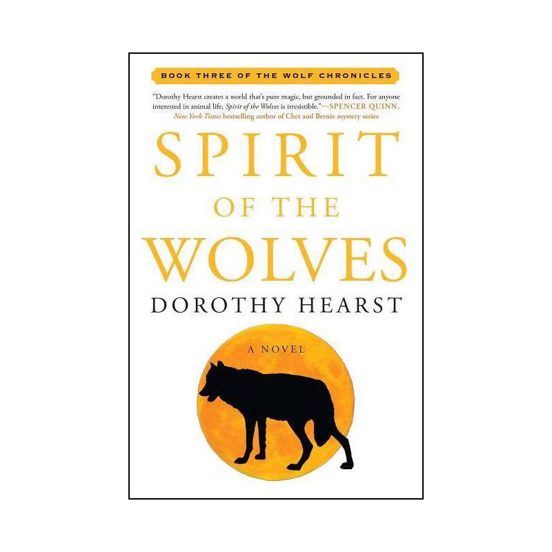 Spirit of the Wolves - (Wolf Chronicles) by  Dorothy Hearst (Paperback), 1 of 2