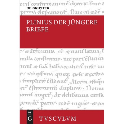 Briefe - (Sammlung Tusculum) by  Plinius Der Jüngere (Hardcover)