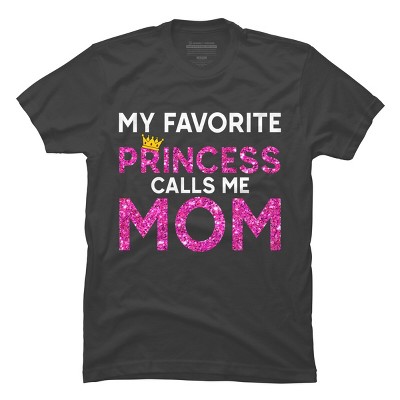 Men's Design By Humans My Favorite Princess Calls Me Mom Crown By MeowShop T-Shirt