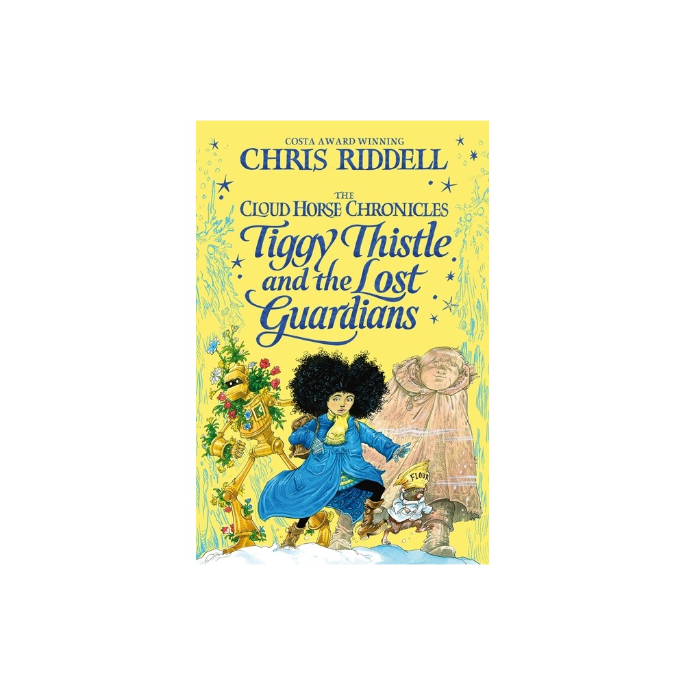 Tiggy Thistle and the Lost Guardians - (Cloud Horse Chronicles) by Chris Riddell (Paperback)