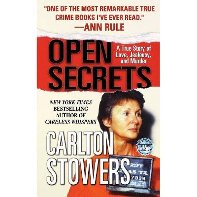 Open Secrets - by  Carlton Stowers (Paperback)