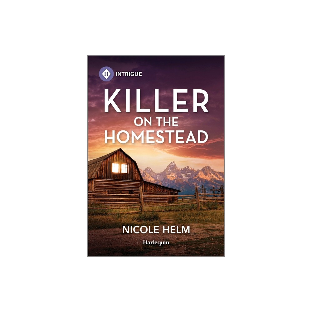 Killer on the Homestead - (Bent County Protectors) by Nicole Helm (Paperback)
