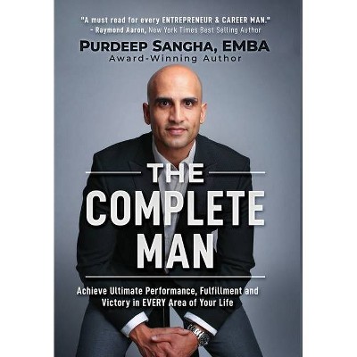 The Complete Man - by  Purdeep Sangha Emba (Hardcover)