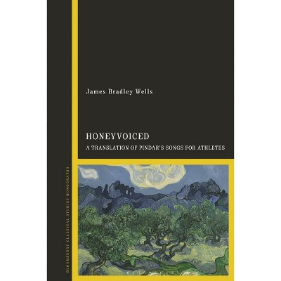 Honeyvoiced - by  James Bradley Wells (Hardcover)