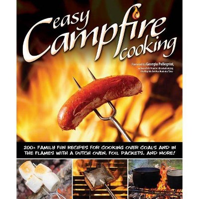 Easy Campfire Cooking - by  Colleen Dorsey (Paperback)