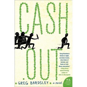 Cash Out - by  Greg Bardsley (Paperback) - 1 of 1