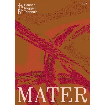 Hannah Ryggen Triennale: Mater - by  Eva Rem Hansen & Linn Halvorsrød (Hardcover)