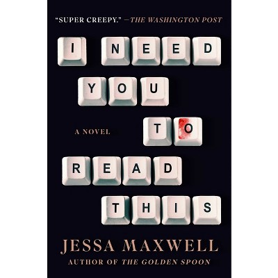 I Need You to Read This - by Jessa Maxwell