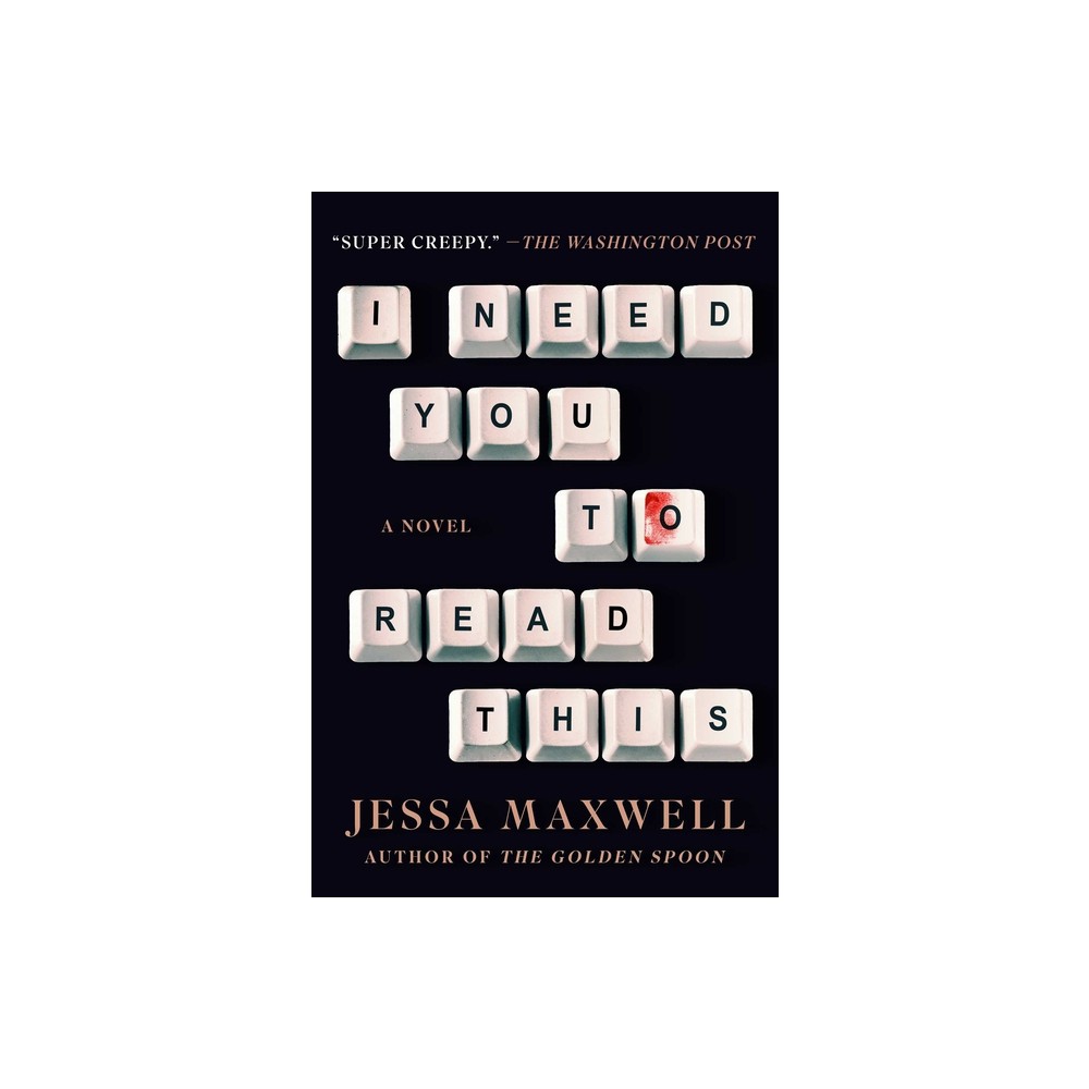 I Need You to Read This - by Jessa Maxwell (Hardcover)