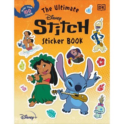 The Ultimate Disney Stitch Sticker Book - (Ultimate Sticker Book) by  DK (Paperback)