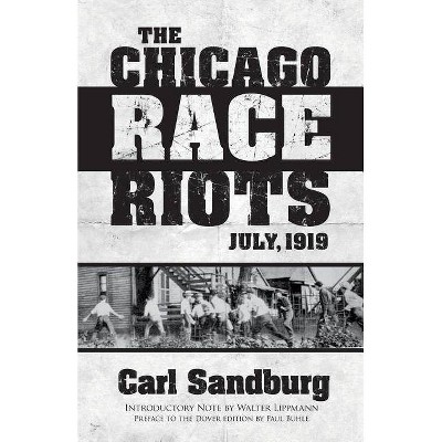 The Chicago Race Riots - by  Carl Sandburg (Paperback)