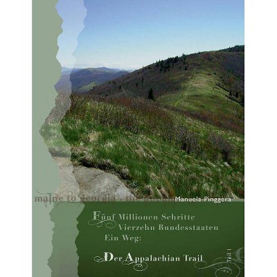 Fünf Millionen Schritte, vierzehn Bundesstaaten, ein Weg - by  Manuela Pinggèra (Paperback)