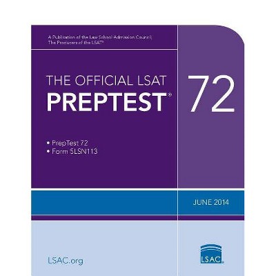 The Official LSAT Preptest 72 - (Official LSAT PrepTest) by  Law School Admission Council (Paperback)