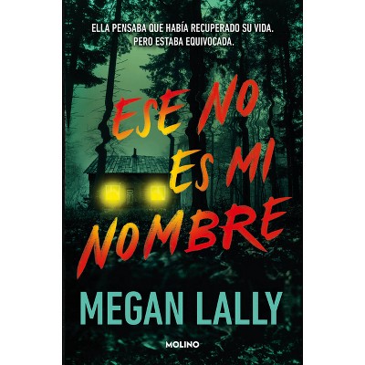 Ese No Es Mi Nombre / That's Not My Name - by  Megan Lally (Paperback)