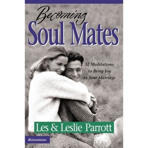 Becoming Soul Mates - by  Les And Leslie Parrott (Paperback) - 1 of 1