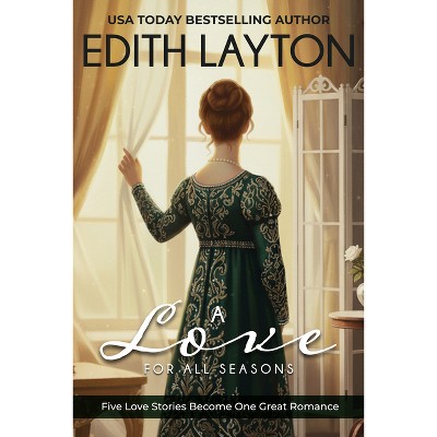 A Love for All Seasons - by  Edith Layton (Paperback)