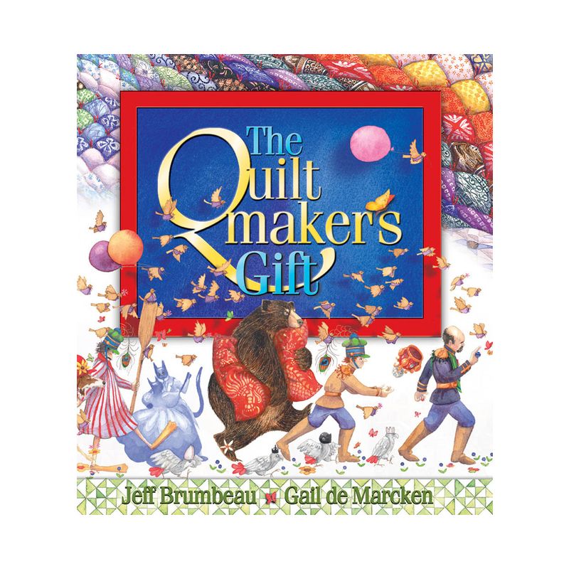 The Quiltmaker's Gift - by  Jeff Brumbeau (Hardcover), 1 of 2