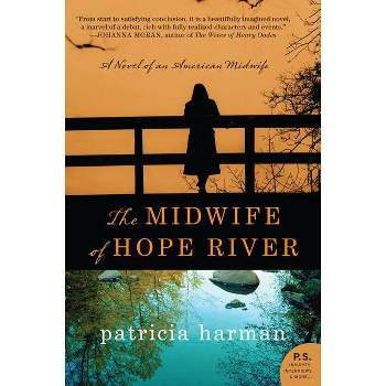 The Midwife of Hope River - by  Patricia Harman (Paperback)