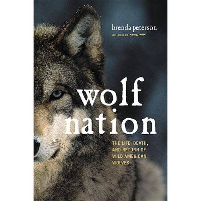 Wolf Nation - (Merloyd Lawrence Book) by  Brenda Peterson (Hardcover)