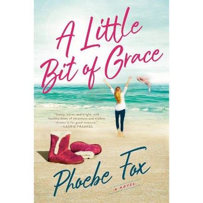 A Little Bit of Grace - by  Phoebe Fox (Paperback)