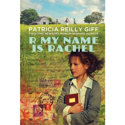 R My Name Is Rachel - by  Patricia Reilly Giff (Paperback)