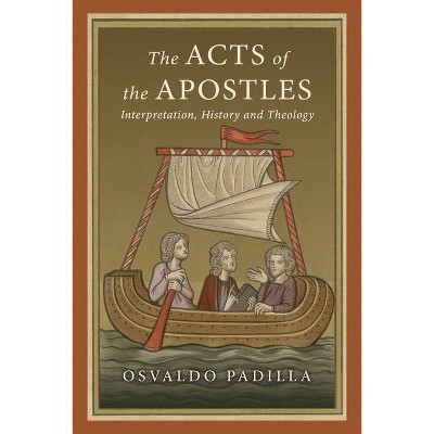 The Acts of the Apostles - by  Osvaldo Padilla (Paperback)