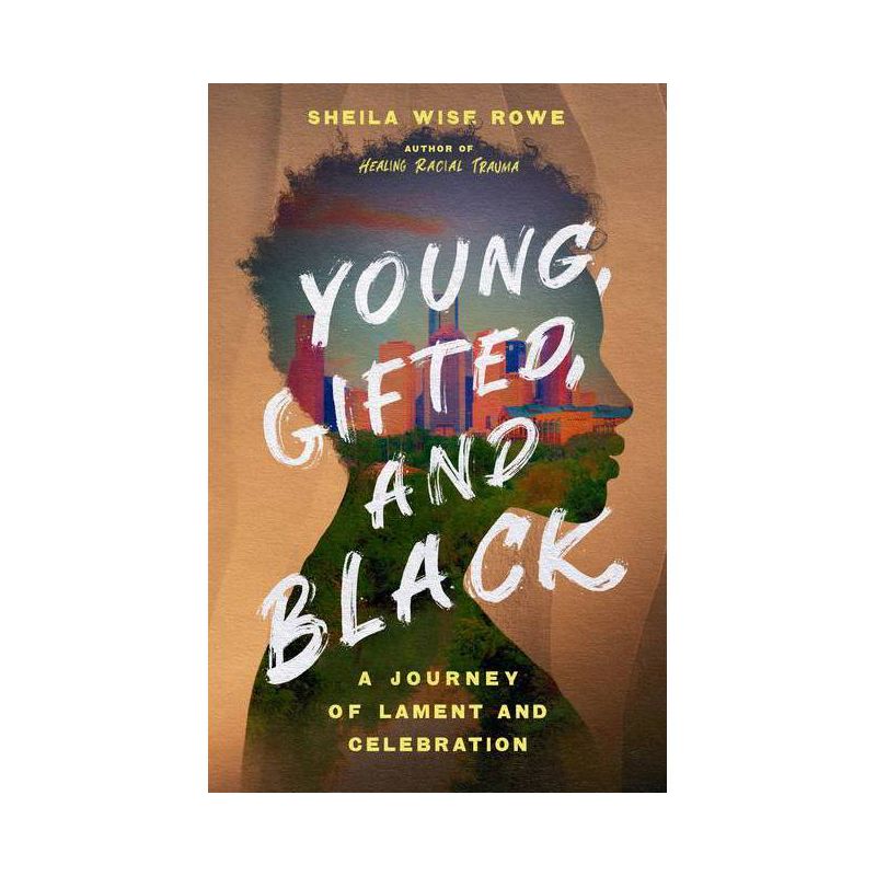 Young, Gifted, and Black - by  Sheila Wise Rowe (Paperback), 1 of 2
