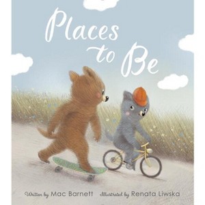 Places to Be - by  Mac Barnett (Hardcover) - 1 of 1