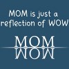 Men's Design By Humans Mom Is Just A Reflection Of Wow Text By MeowShop T-Shirt - 2 of 2