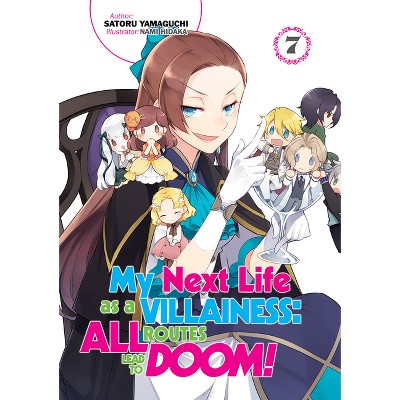My Next Life as a Villainess: All Routes Lead to Doom! Volume 7 (Light Novel) - by  Satoru Yamaguchi (Paperback)