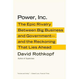 Power, Inc. - by  David Rothkopf (Paperback) - 1 of 1