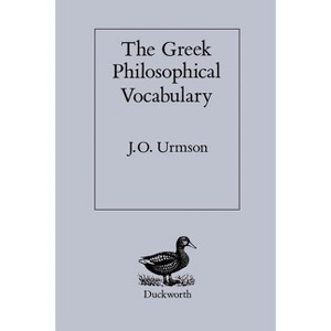 Greek Philosophical Vocabulary - by  James O Urmson & J O Urmson (Paperback) - 1 of 1
