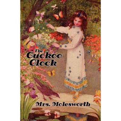 The Cuckoo Clock [Illustrated Edition] - by  Molesworth (Paperback)
