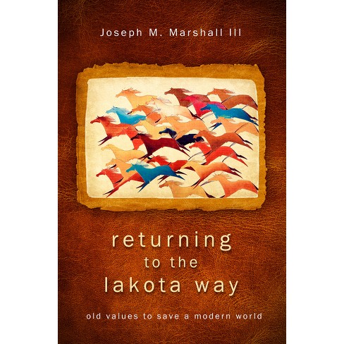 Returning to the Lakota Way - by  Joseph M Marshall (Paperback) - image 1 of 1