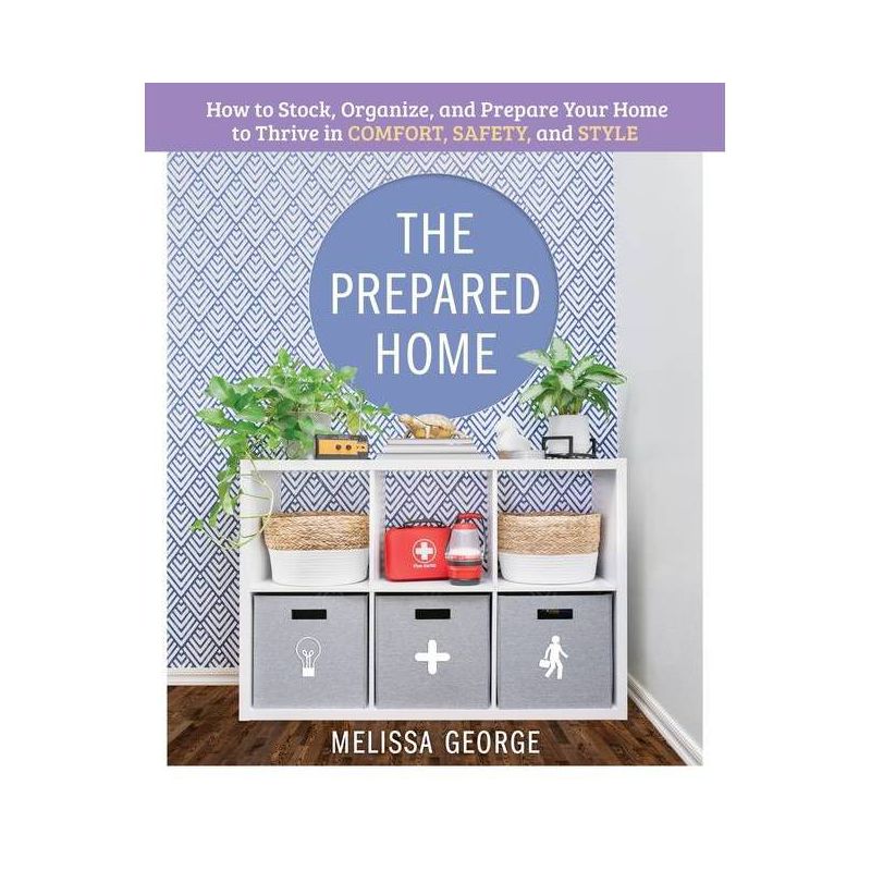 The Prepared Home - by Melissa George (Hardcover), 1 of 2